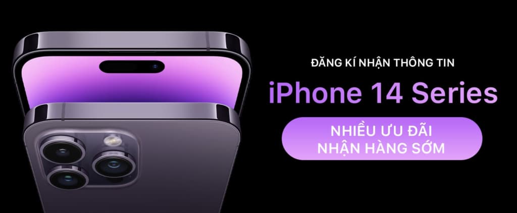 Đăng Kí iPhone 14 Series Đăng Kí iPhone 14 Series